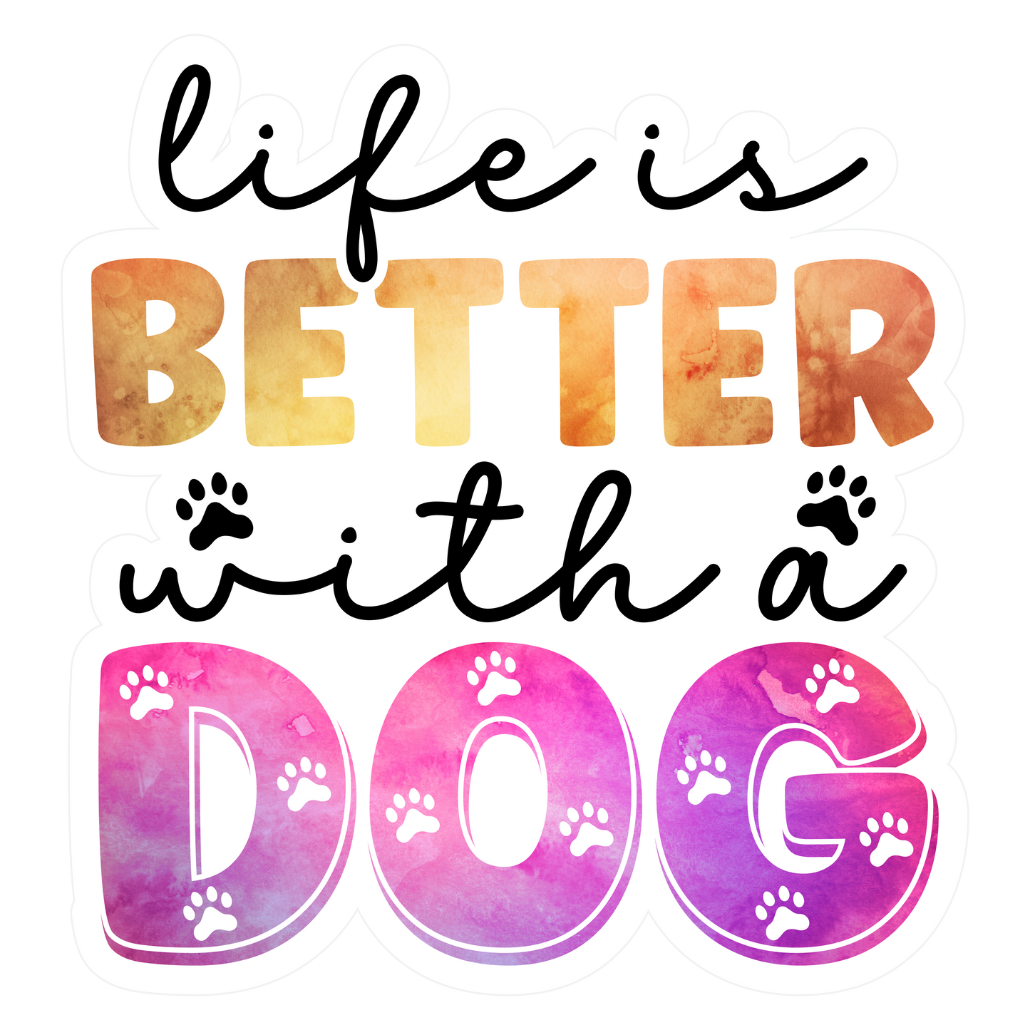 Stickers - Life Is Better With A Dog, Dog Lovers' Stickers