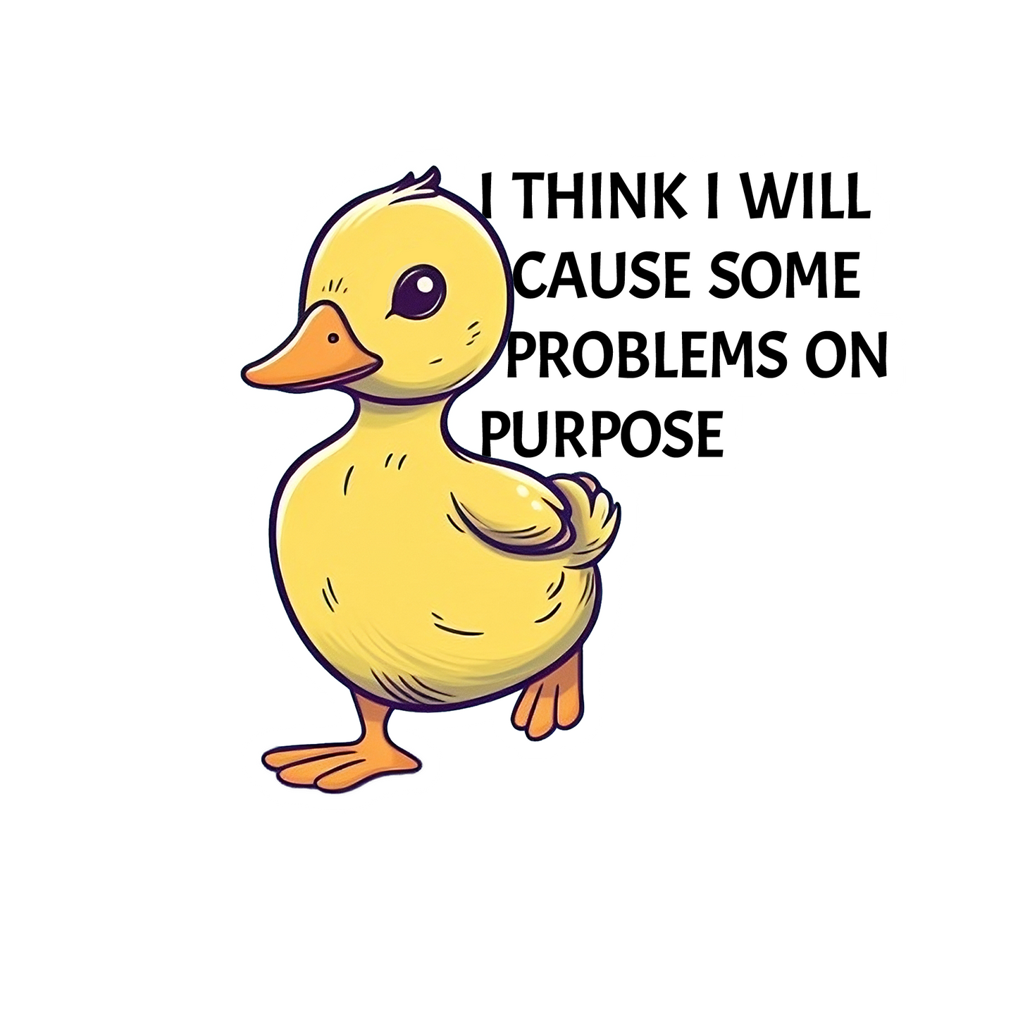 Stickers - I Think. I Will Cause Some Problems On Purpose Sticker, Unhinged Stickers