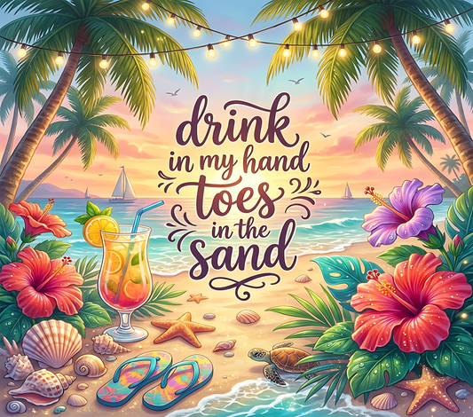 20 oz Stainless Steel Tumbler, Drink In My Hand, Toes In The Sand - LIMITED EDITION