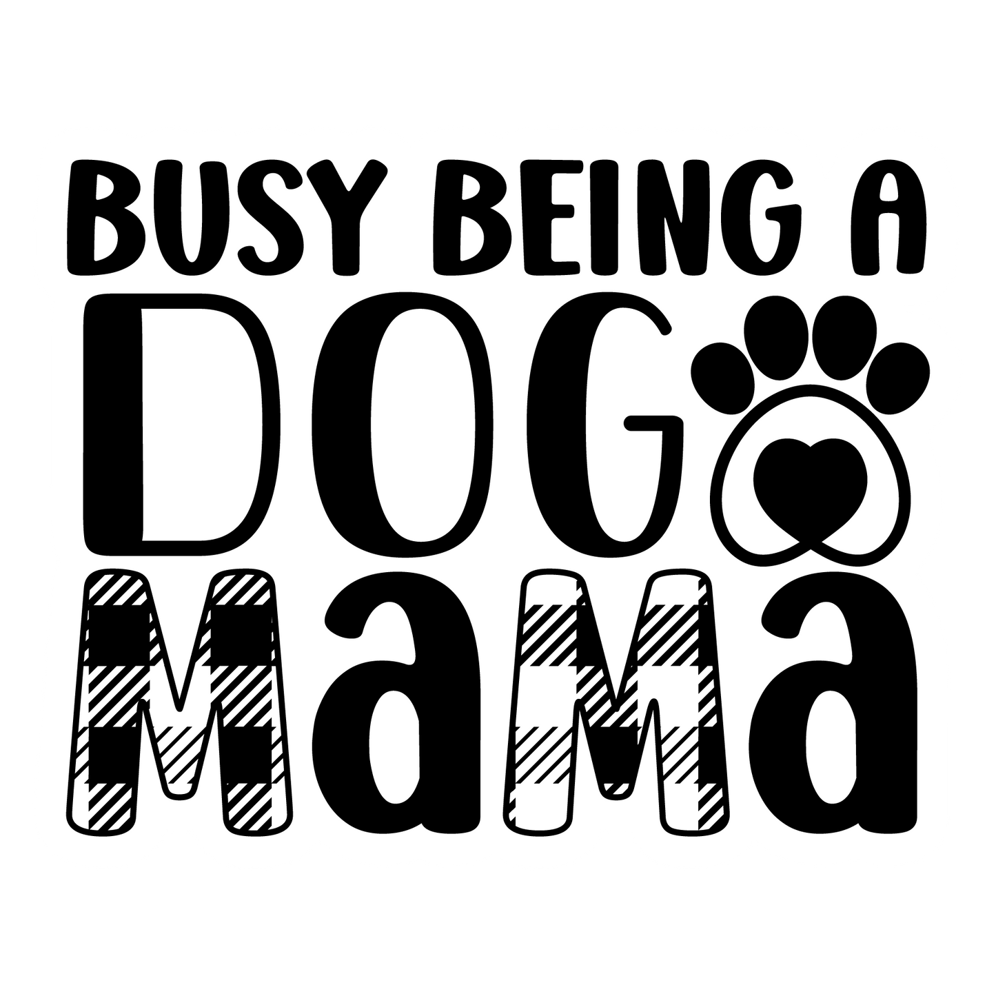 Stickers - Busy Being a Dog Mama Sticker, Dog Lovers Stickers
