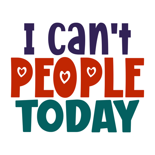 Stickers - I Can't People Today Sticker, Sarcastic Stickers