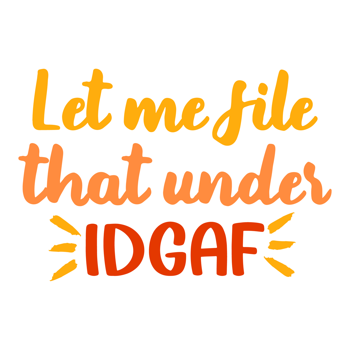 Stickers - Let Me File That Under IDGAF Sticker, Sarcastic Stickers